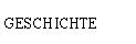 Geschichte
